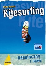 książka Piotr Kunysz Kitesurfing bezpieczny i łatwy