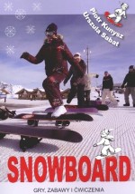 książka Piotr Kunysz snowboard gry zabawy ćwiczenia